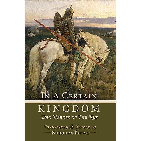 In a Certain Kingdom / Russian Fairy Tales and Myths Bd.2, Nicholas Kotar