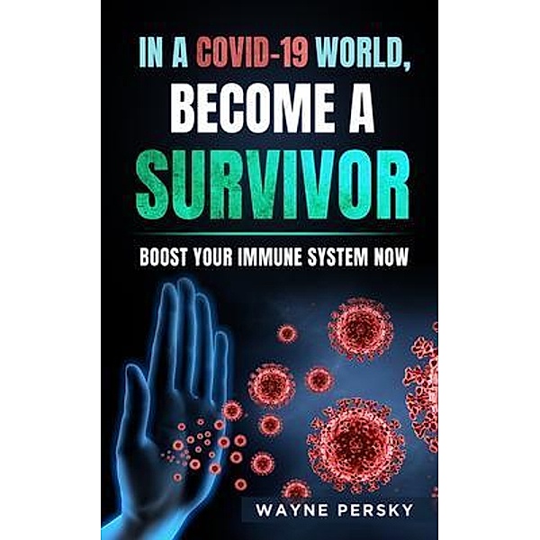 In a COVID-19 World, Become a Survivor, Wayne Persky