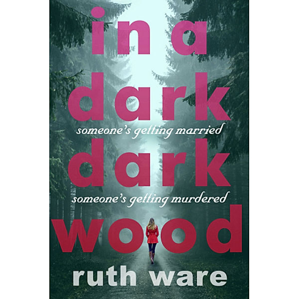 In a Dark, Dark Wood, Ruth Ware