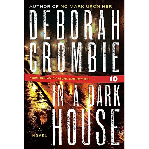 In a Dark House / Duncan Kincaid/Gemma James Novels Bd.10, Deborah Crombie