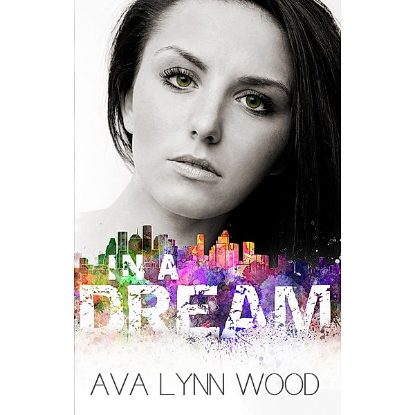 In a Dream (Reflection, #1) / Reflection, Ava Lynn Wood