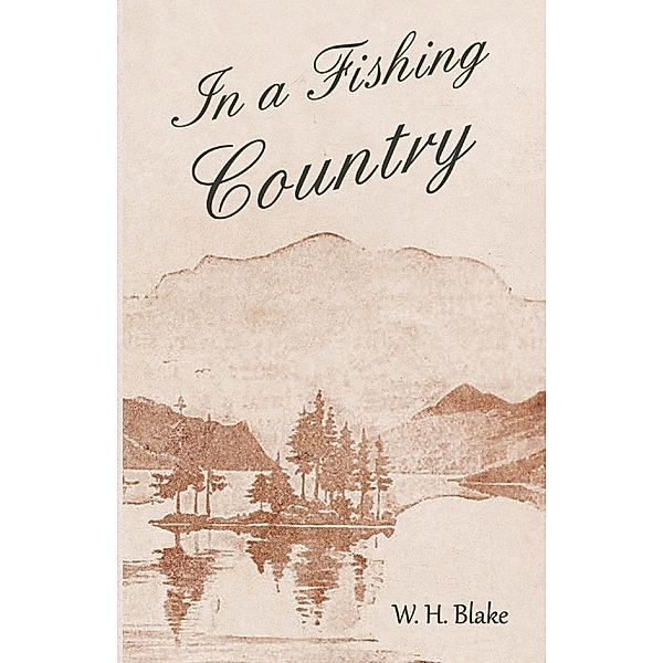 In a Fishing Country, W. H. Blake
