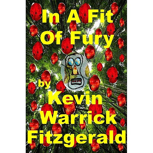 In A Fit Of Fury / Kevin  Warrick Fitzgerald, Kevin Warrick Fitzgerald
