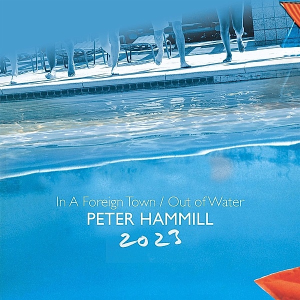 In A Foreign Town/Out Of Water 2023 2cd Set, Peter Hammill
