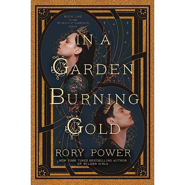 In a Garden Burning Gold / The Wind-up Garden series Bd.1, Rory Power