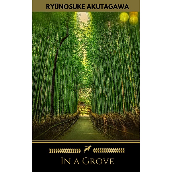 In a Grove (Golden Deer Classics), Ryunosuke Akutagawa, Golden Deer Classics