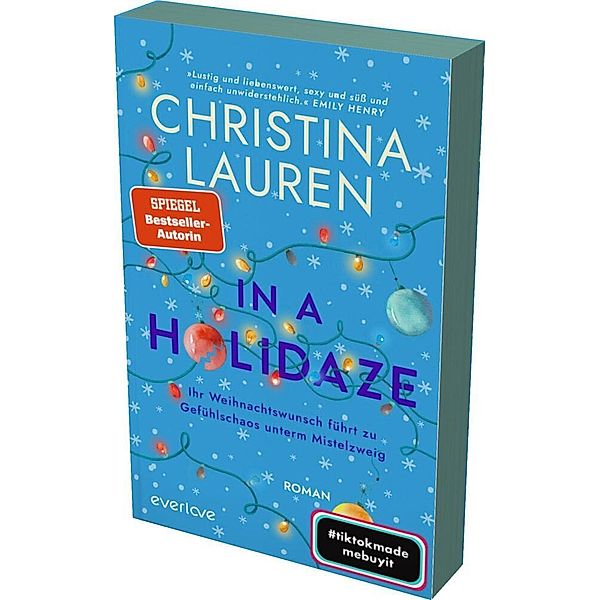 In a Holidaze - Ihr Weihnachtswunsch führt zu Gefühlschaos unterm Mistelzweig, Christina Lauren