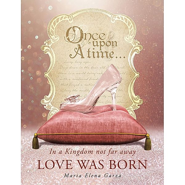 In a Kingdom not far away  Love was born, Maria Elena Garza