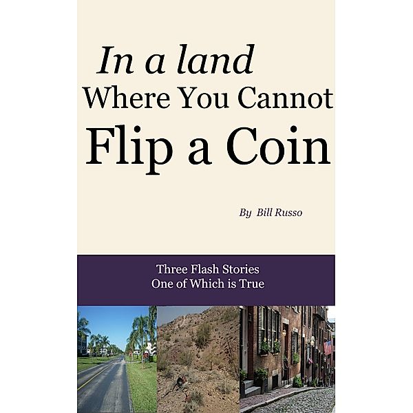 In a Land Where You Cannot Flip a Coin, Bill Russo