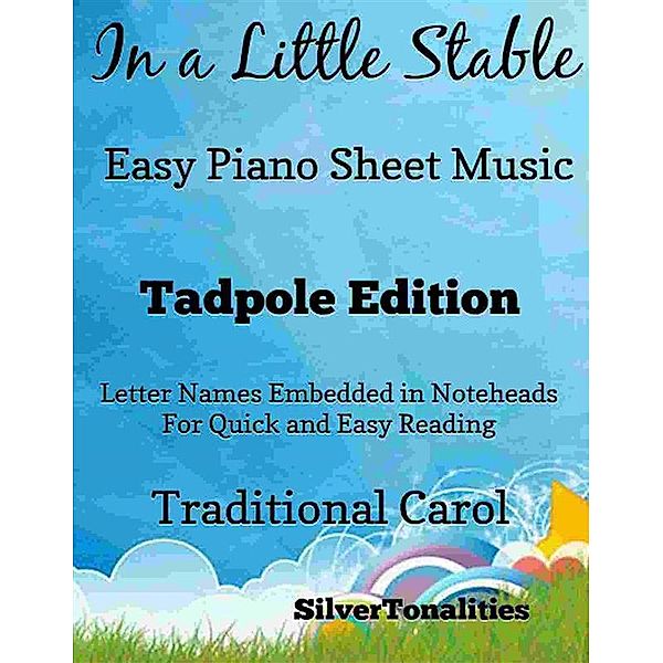 In a Little Stable Easy Piano Sheet Music Tadpole Edition, Silvertonalities