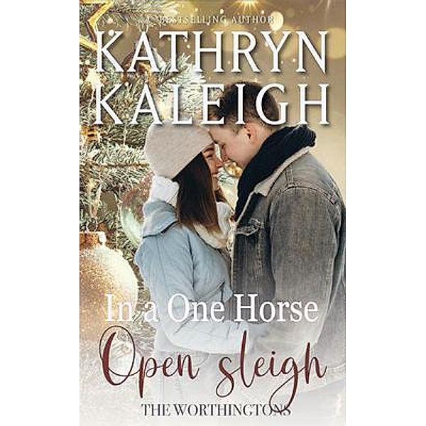 In a One Horse Open Sleigh / KST Publishing Inc., Kathryn Kaleigh