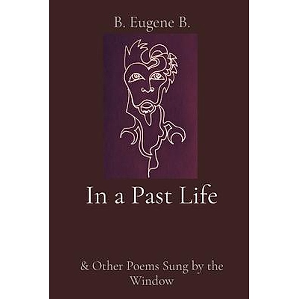 In a Past Life, B. Eugene B., Laura Lee Bond