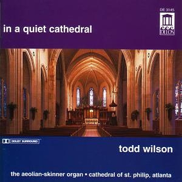 In A Quiet Cathedral/Orgel, Todd Wilson