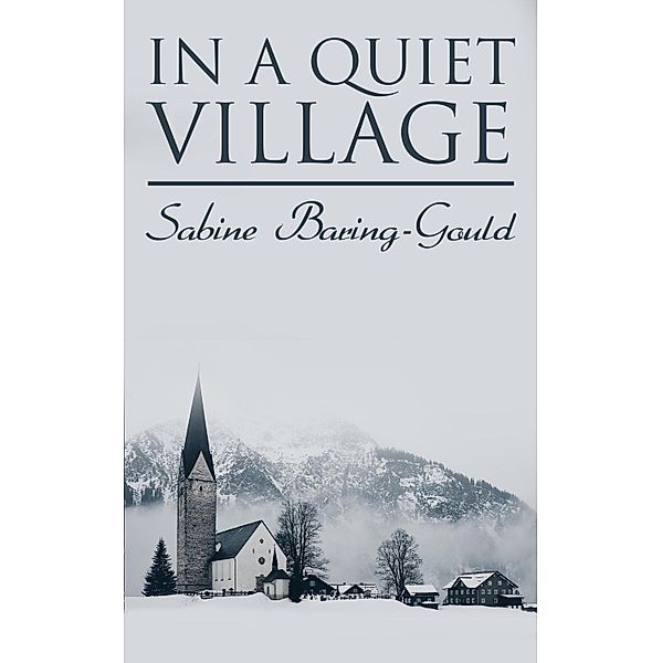 In a Quiet Village, Sabine Baring-Gould