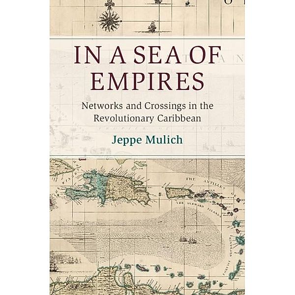 In a Sea of Empires / Cambridge Oceanic Histories, Jeppe Mulich