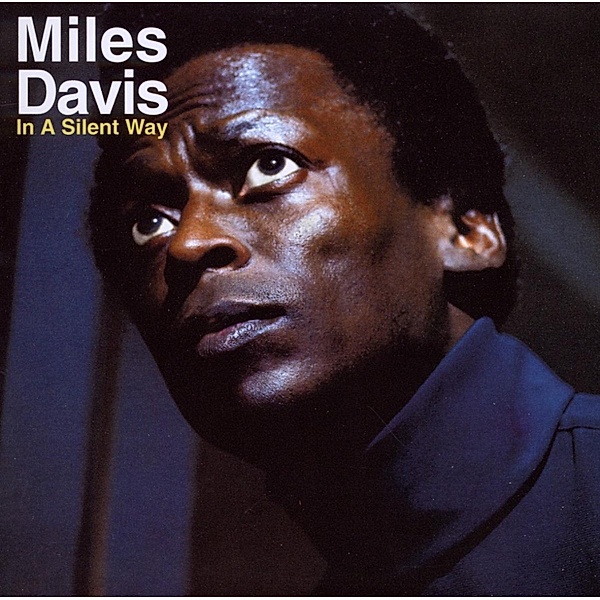 In A Silent Way, Miles Davis