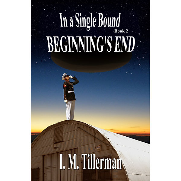 In a Single Bound: Beginning's End, I.M. Tillerman