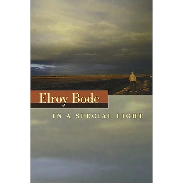In a Special Light, Elroy Bode