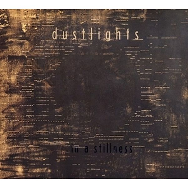 In A Stillness, Dustlights