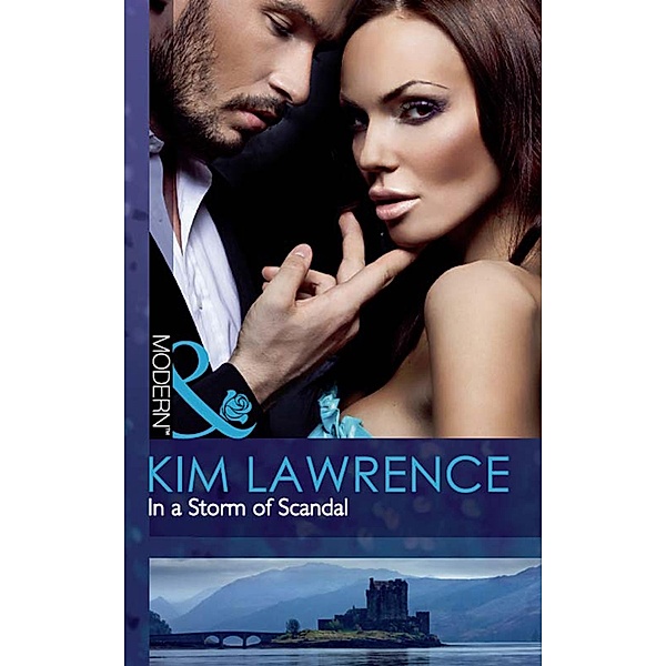 In A Storm Of Scandal (Mills & Boon Modern), Kim Lawrence