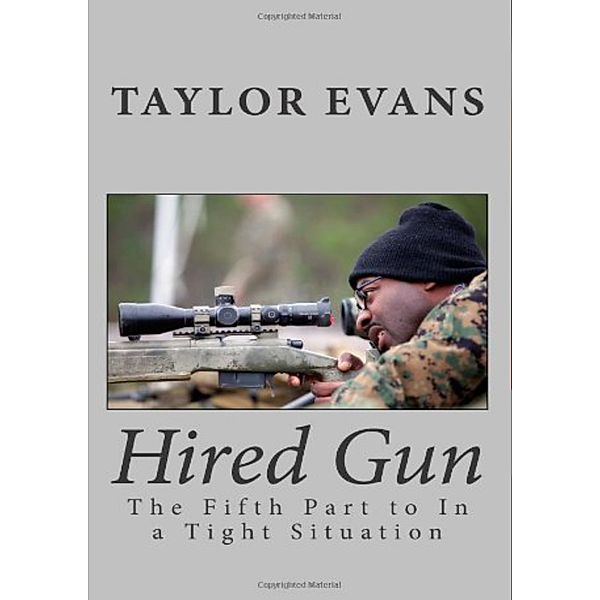 In a Tight Situation: Hired Gun, Taylor Evans