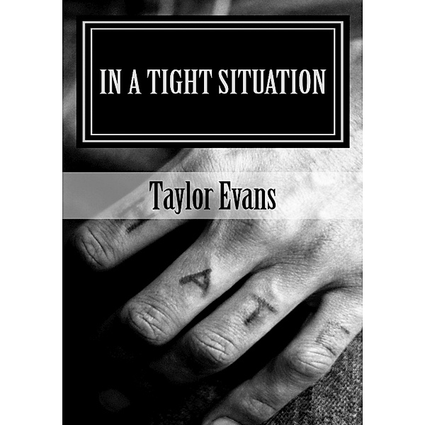 In a Tight Situation: In a Tight Situation, Taylor Evans