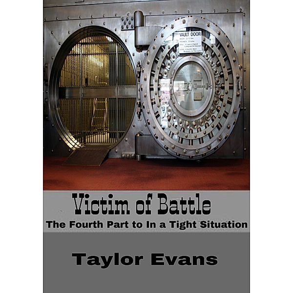 In a Tight Situation: Victim of Battle, Taylor Evans