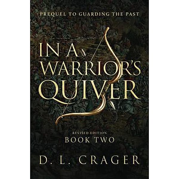 In a Warrior's Quiver, D. L. Crager
