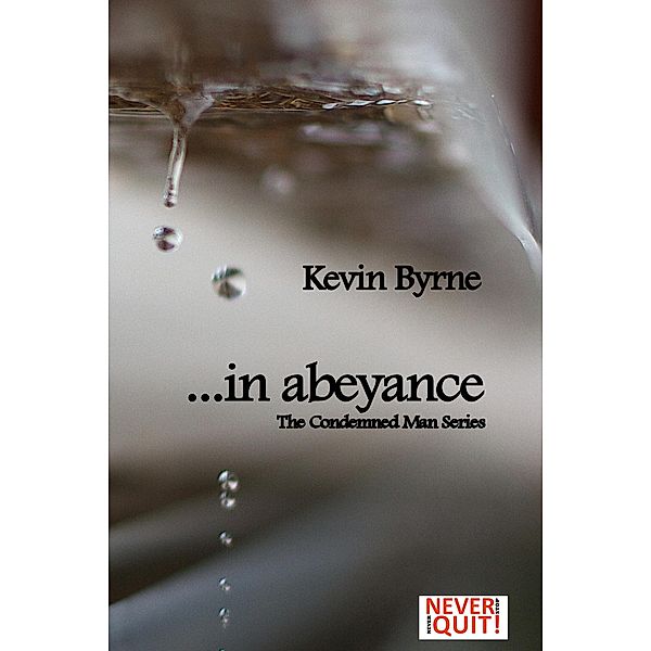 ...in abeyance, Kevin Byrne