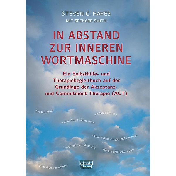 In Abstand zur inneren Wortmaschine, Steven C. Hayes, Spencer Smith