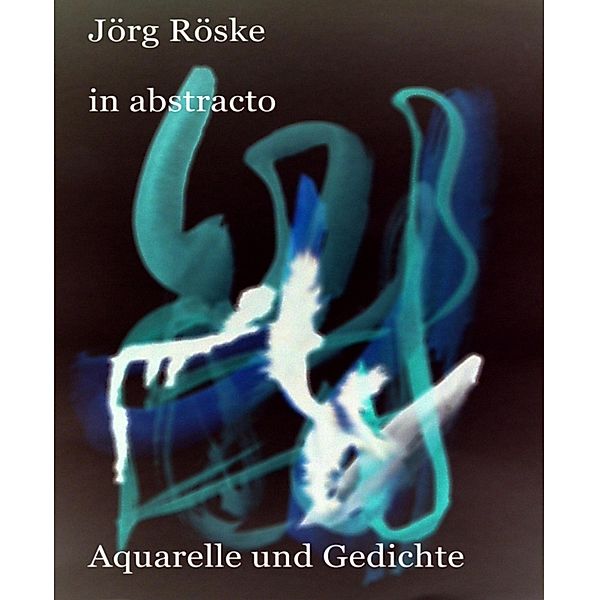 in abstracto, Jörg Röske