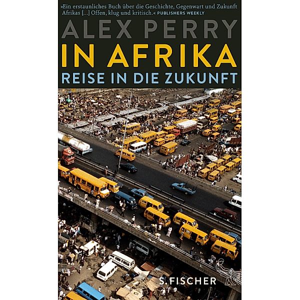 In Afrika: Reise in die Zukunft, Alex Perry