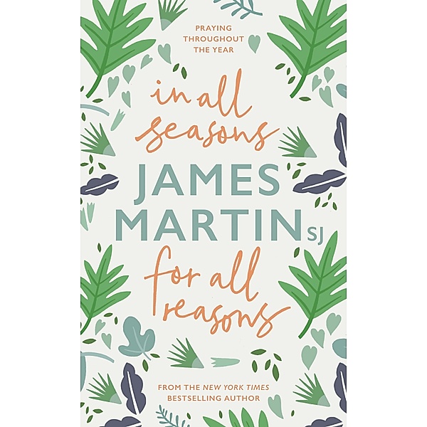 In All Seasons, For All Reasons, James Martin