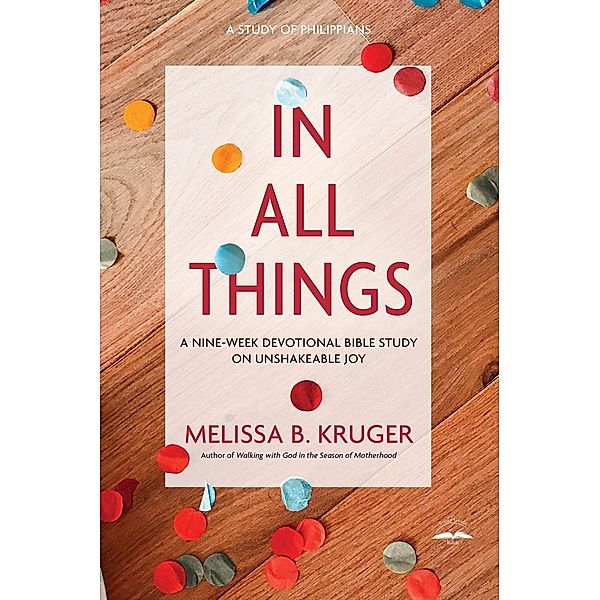 In All Things, Melissa B. Kruger