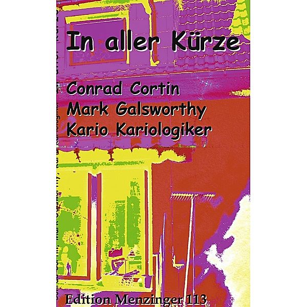 In aller Kürze, Kario Kariologiker, Conrad Cortin, Mark Galsworthy