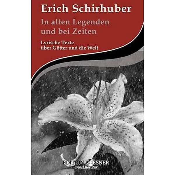 In alten Legenden und bei Zeiten, Erich Schirhuber