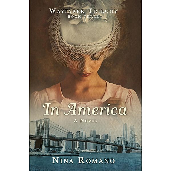 In America / Wayfarer Trilogy Bd.3, Nina Romano