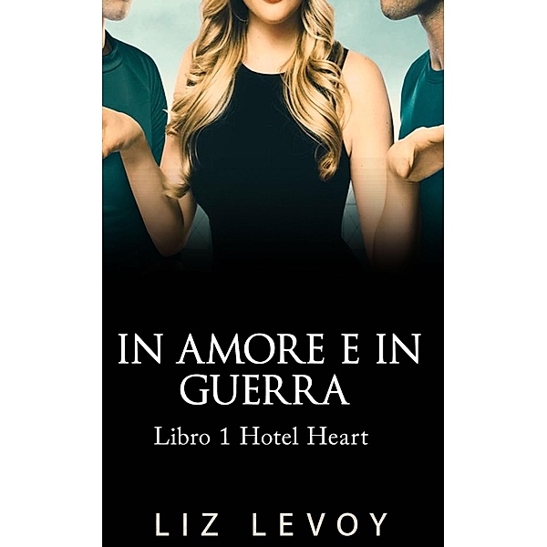 In Amore e in Guerra, Liz Levoy