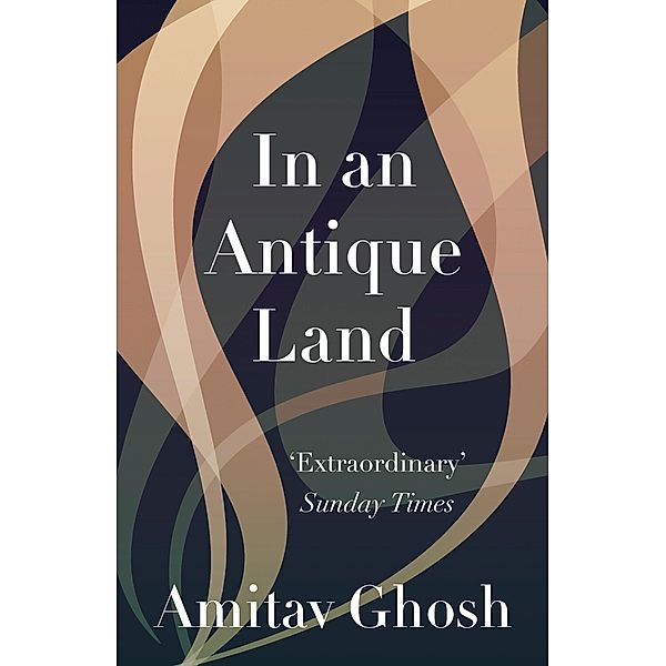 In An Antique Land, Amitav Ghosh