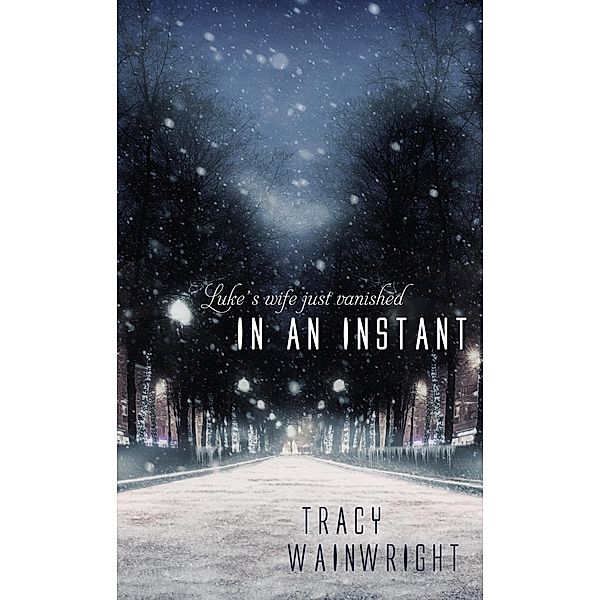 In an Instant, Tracy Wainwright