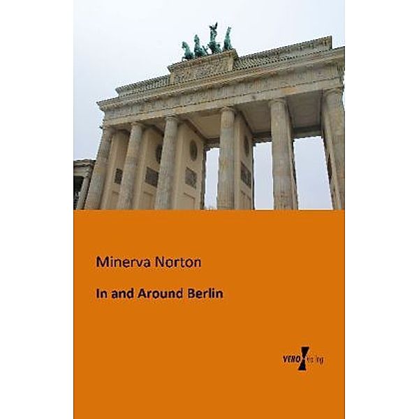 In and Around Berlin, Minerva Norton