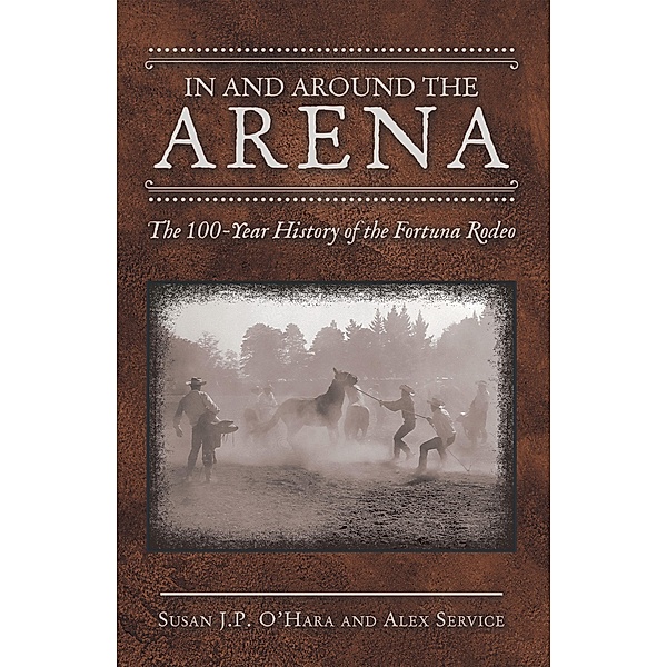 In and Around the Arena, Susan J. P. O'Hara, Alex Service