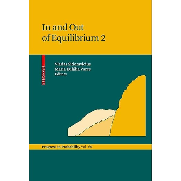 In and Out of Equilibrium 2 / Progress in Probability Bd.60