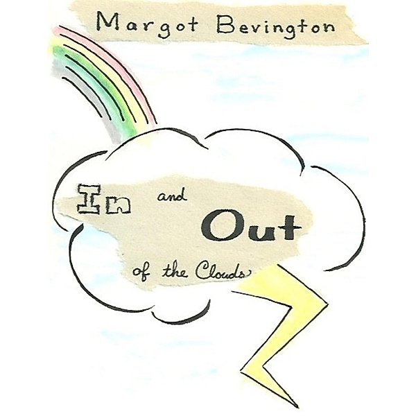 In and Out of the Clouds, Margot Bevington