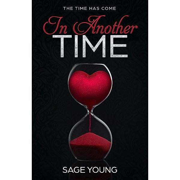 In Another Time - The Time Has Come, Sage Young