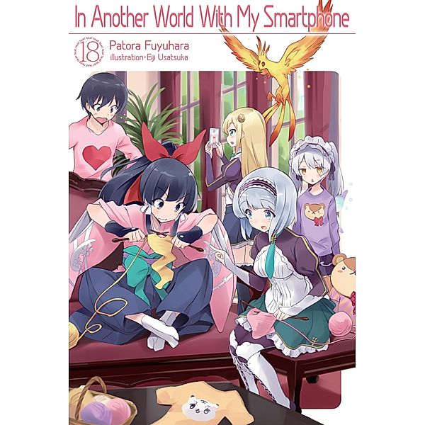 In Another World With My Smartphone: Volume 18 / In Another World With My Smartphone Bd.18, Patora Fuyuhara