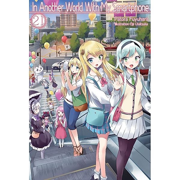 In Another World With My Smartphone: Volume 21 / In Another World With My Smartphone Bd.21, Patora Fuyuhara