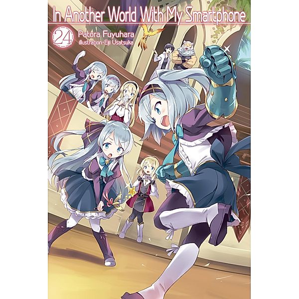 In Another World With My Smartphone: Volume 24 / In Another World With My Smartphone Bd.24, Patora Fuyuhara