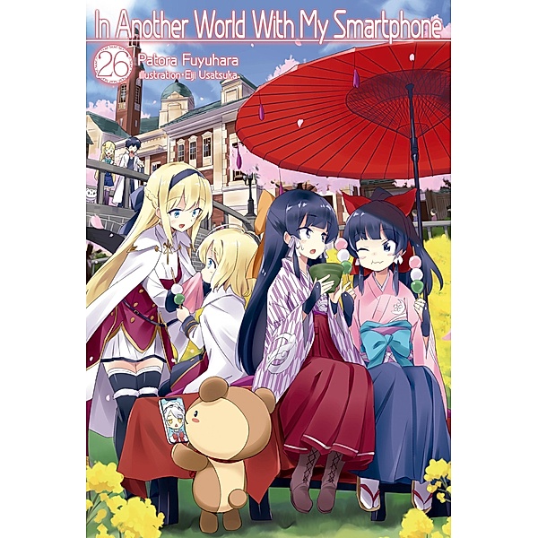 In Another World With My Smartphone: Volume 26 / In Another World With My Smartphone Bd.26, Patora Fuyuhara