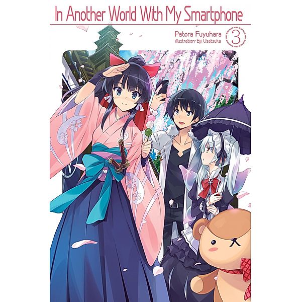In Another World With My Smartphone: Volume 3 / In Another World With My Smartphone Bd.3, Patora Fuyuhara
